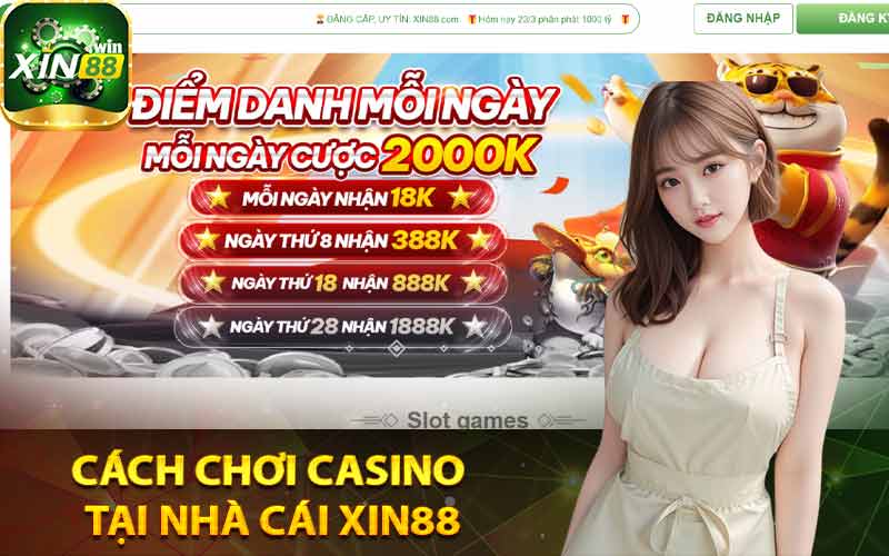 Cách chơi casino tại nhà cái Xin88