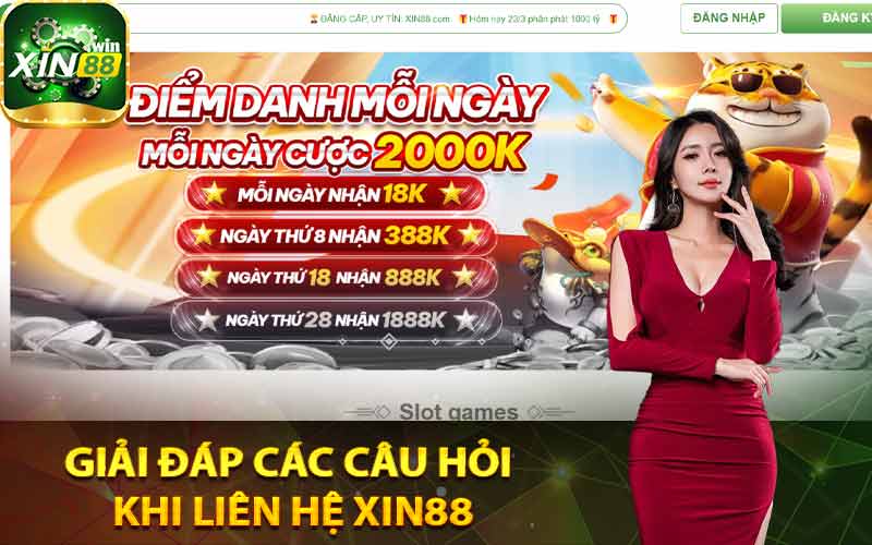 Giải đáp các câu hỏi khi liên hệ Xin88