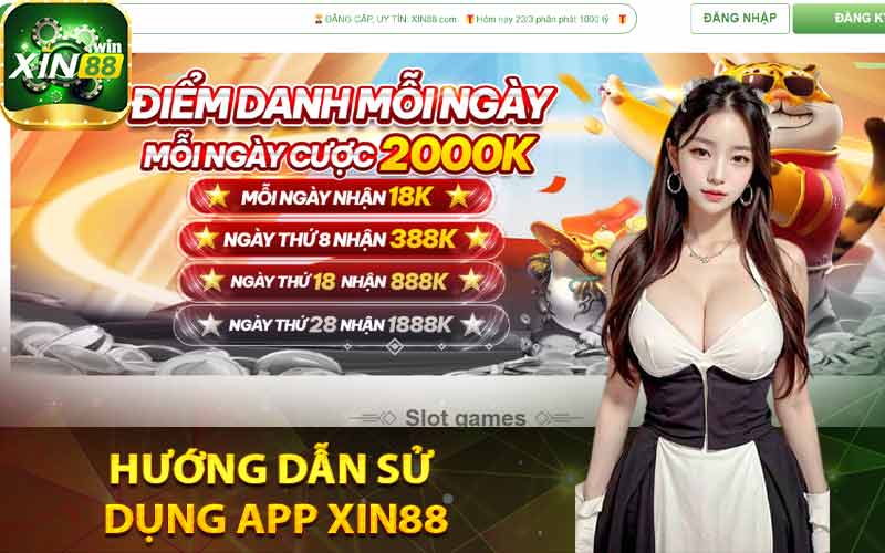 Hướng dẫn sử dụng app Xin88